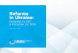 Reforms in Ukraine - china.mfa.gov.ua€¦ · Prime Minister of Ukraine Foreword by the Prime Minister The Government’s efforts have led to general improvement of estment climate