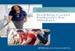 Building Career Pathways for Workers · Building the Workforce Development Ecosystem The Aspen Institute Support year-long workforce leadership academies in Chicago, New Orleans,