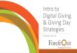 Intro to Digital Giving & Giving Day Strategies ... Intro to Digital Giving & Giving Day Strategies