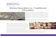 Online Education vs. Traditional Education  · Web viewLearning ProcessNEWSLETTER. November 17, 2019. Online Education vs. Traditional Education. Online education is no longer a