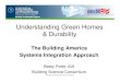 Understanding Green Homes & Durability€¦ · Understanding Green Homes & Durability. The Building America . Systems Integration Approach. Betsy Pettit, AIA. Building Science Consortium