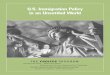 U.S. Immigration Policy in an Unsettled World · 2014. 4. 29. · ACKNOWLEDGMENTS U.S. Immigration Policy in an Unsettled World was developed by the Choices for the 21st Century Education