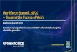 Workforce Summit 20/20 Shaping the Future of Work ... Workforce Summit 20/20 ¢â‚¬â€œ Shaping the Future