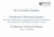NU London Update Professor Richard Davies · The story so far.. •Why? •Governance •Financial •Operational Team •Richard Davies ... already in IUP and UEB ... close London
