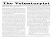 The Voluntaryistvoluntaryist.com/backissues/124.pdf · The Voluntaryist Whole Number 124 "If one takes care of the means, the end will take care of itself1st Quarter 2005 The Voluntaryist