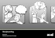 Storyboarding - USP · 2015. 5. 19. · Sketching a comic-book style visualization of your written narrative, to illustrate scenes and screens. A Good Storyboard 1. Emphasizes screens