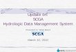 Update on: SCGA Hydrologic Data Management System Presentation by WRI… · 1. Update on: SCGA Hydrologic Data Management System. Presented to: SCGA Board. March 10, 2010