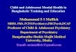 Mohammad S I Mullick · Mohammad S I Mullick MBBS, PhD, FCPS(Psychiatry),FRCPsych,DCAP Professor of Child & Adolescent Psychiatry Department of Psychiatry Bangabandhu Sheikh Mujib