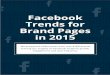 Facebook Trends for Brand Pages in 2015 - Rival IQ · Facebook from cleaning house in the future, Facebook claims that a cull won’t happen again — at least not for the same reason