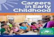 Careers in Early Childhood - Child Care Services Association€¦ · Early Childhood® National Center and Child Care Services Association (CCSA). Through direct services, research