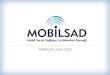 MOBİLSAD, Eylül 2010€¦ · SMS ve SES tabanlı servislerle yurtdışına ürün ve hizmet ihracatı Uygulama pazarı için ürün/servis/hizmet geliştirme ve ihracatı 3G ve