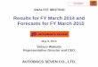 Results for FY March 2014 and Forecasts for FY March 2015 · Results for FY March 2014 and Forecasts for FY March 2015 May 9, 2014 Setsuo Wakuda Representative Director and CEO AUTOBACS