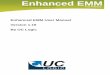 Enhanced EMM User Manual Version 1.16 By UC Logic · The Enhanced EMM product is not designed to be a replacement for the Autonomy Email Filing product (EMM Outlook). It is designed