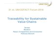 Traceability for Sustainable Value Chains€¦ · • Legal and regulatory frameworks: business obligations regarding information on the key characteristics of products - consumer