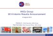 HKEx Group 2014 Interim Results Announcement · PDF file 2013 1H. 2014 1H. 2013 1H. 2014 1H. 2013 1H. 2014 1H. 2013 1H. 2014 1H. 2013 1H. 2014 1H +3% +4% +2% Investment income, IPO