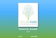 Poised for Growth - Future Farm Maine · Future Farm – Poised for Rapid Growth • Robustly traded public company with over 24,000 shareholders and strong management team • High-quality