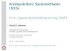 Konfigurierbare Systemsoftware (KSS) · PDF file Konﬁgurierbare Systemsoftware (KSS) VL 3 – Aspect-Oriented Programming (AOP) Daniel Lohmann Lehrstuhl für Informatik 4 Verteilte