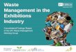 September 2020 Management in the Exhibitions Industry€¦ · their corporate strategies. To address waste in the exhibitions industry, UFI, The Global Association of the Exhibition