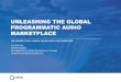 Unleashing the Global Programmatic Online Audio Marketplace€¦ · (OpenDirect) programmatic deals 9 IN TERMS OF TECHNOLOGY: The Vision 1. Programmatic audio will become more and