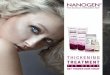 The Science of Beautiful Hair T HICKENING TREATMENT€¦ · thinner hair, or more hair loss than average. NANOgeN WIll helP Unlike any product you’ve seen before, Nanogen thickening