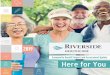 Riverside With nearly 170 providers Riverside’s Community ... · referral services to the community linking residents with the appropriate type of treatment and level of care. Riverside