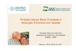 Projeto Idoso Bem Cuidado e Atenção Primária em Saúde · brasília: unesco, ministério da saúde premissas do idoso bem cuidado . 1. proporÇÃo de consultas com mÉdico generalista