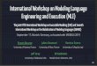 Engineering and Execution (MLE) International Workshop on ...gemoc.org/pub/20190625-MLE19/slides-opening.pdf · 2019-06-25  · International Workshop on Modeling Language Engineering