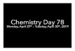 Chemistry Day 78 - Ms. Fleming€¦ · Chemistry Day 78 Monday, April 29th – Tuesday, ... Acids and Bases • What is an acid? • What is a base? – Both are necessary for life