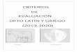 CRITERIOS DE EVALAUCIÓN DPTO LATÍN Y GRIEGO IES · PDF file En la Orden de 14 de julio de 2016 se recogen los criterios de evaluación para la materia de Latín y el cuarto curso
