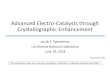 Advanced Electro-Catalysts through Crystallographic ...€¦ · Advanced Electro-Catalysts through Crystallographic Enhancement Jacob S. Spendelow Los Alamos National Laboratory