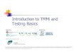 Introduction to TMMiand Testing Basics · Test Process Improvement Overview of The TMMi Break Process areas of the TMMi model 2:00PM – 5:00PM ... Why Invest in Process Improvement?