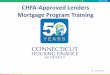 CHFA-Approved Lenders Mortgage Program Training · CHFA Downpayment Assistance Loan Program (DAP) – Homebuyer(s) may apply for down payment assistance. ... may qualify for the Teachers