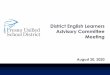 District English Learners Advisory Committee Meeting · 2020. 8. 27. · FRESNO UNIFIED SCHOOL DISTRICT DISTRICT ENGLISH LEARNER ADVISORY COMMITTEE (DELAC) MEETING FIRST DELAC MEETING