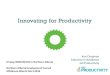 Innovating for Productivity - Albertasimpler, faster, more accurate, more reliable, less expensive, or more integrated Business Models - Reconfigure the nature of the business to make