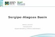 Sergipe-Alagoas Basin - ANProdadas.anp.gov.br/arquivos/Seminarios_r11/tec... · Marituba, Mosqueiro and Calumbi Fm Stratigraphic Evolution Source: ANP/UFRN/FUNPEC, 2008 Sergipe Sub-basin