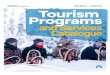 2018/19 - 2020/21 Tourism Programs · Tourism Programs and Services Catalogue 1 Tourism Programs and Services Catalogue: 2018/19 to 2020/21 ... Community Tourism Infrastructure Contribution