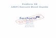 UEFI Secure Boot Guide - Fedora Projectdocs.fedoraproject.org/en-US/Fedora/18/pdf/UEFI_Secure... · 2017. 4. 8. · 1.5. Potential Secure ... Each class has its own associated set