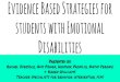 Evidence Based Strategies for students with Emotional...Behavior problems are likely a result of skill deficits Behaviors in context Behavior change takes time and requires feedback,