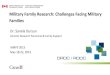 Military Family Research: Challenges Facing Military Families Family...Dr. Sanela Dursun Director Research Personnel & Family Support IAMPS 2015 May 18-22, 2015 Military Family Research: