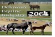 Dear Friend of Delaware Agriculture · 2019. 3. 20. · Dear Friend of Delaware Agriculture: I am very pleased and proud to present the results of the 2004 Delaware Equine Study,