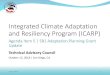 Integrated Climate Adaptation and Resiliency Program (ICARP) · 10/12/2018  · Adaptation Planning Grant Specific Objectives Applicants should demonstrate how the proposed effort