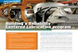 Building a Reliability Centered Lubrication program · Centered Lubrication program A well-defined strategy should reflect both operational and maintenance objectives. the RTFL approach