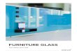 FURNITURE GLASS - Clarus · 4 5 YOUR FURNITURE NEVER LOOKED SO GOOD The glassboard has come off the walls and entered into the workstations, conference rooms, and other open areas