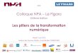 Colloque NPA Le Figaro NPA.pdf · acteurs et marchés du numérique: Tendances programmes à l’international, Stratégies et perspectives des MCN, Les enjeux juridiques de Netflix