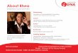 About Rhea Rhea.pdfASHA foundation and featured by the International Women of Excellence in 2005. In 2009, Rhea was invited by the Ministry of Defence, UK to inspire women in London
