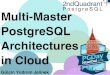 Multi-Master PostgreSQL Architectures in Cloudpostgresql.club/assets/presentations/gulcin_yildirim_jelinek_bdr.pdfPostgreSQL Europe 2ndQuadrant Prague PostgreSQL Meetup Postgres Women