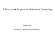 A Benchmark Proposal for datacenter computing · Application benchmarks PARSEC [72] (bodytrack, streamcluster) CPU, memory, file system offline batch execution time memcached memory,