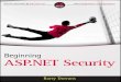 BEGINNING - download.e-bookshelf.de · PART II SECURING COMMON ASP.NET TASKS ... CHAPTER 16 Secure Development with the ASP.NET MVC Framework . . . . . . . . . .385 ... been my main