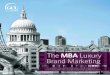 The MBA Luxury Brand Marketing - Geebee Educationgeebeeworld.com/wp-content/uploads/Glasgow... · Dissertation and Consultancy Project Following on from, ‘Research and Consultancy