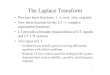 The Laplace Transformweb.khu.ac.kr/~tskim/DSP 11 LT and Examples.pdf · 2019. 4. 4. · The Laplace Transform •Previous basis functions: 1, x, cosx, sinx, exp(jwt). •New basis